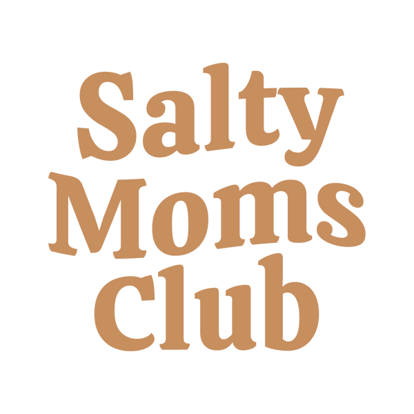 Salty Moms Club